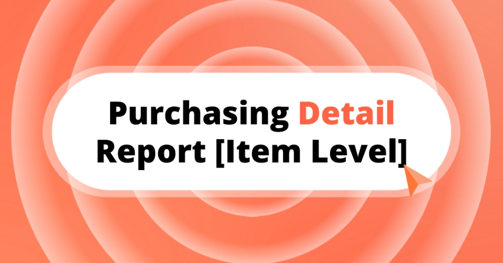 Purchasing detail Report item level