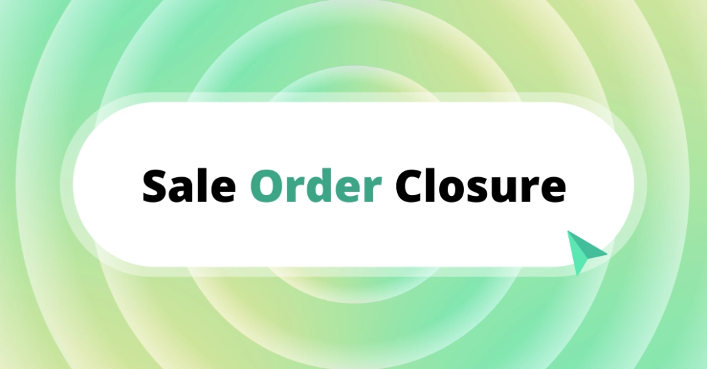 Sale Order Closure