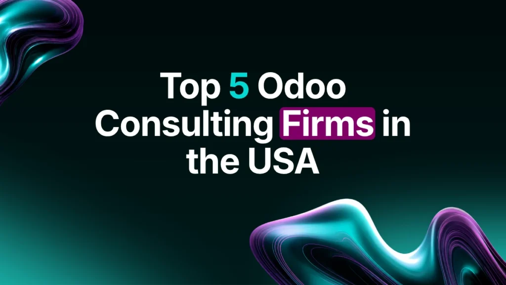 5 Top Odoo Consulting Firms in the USA