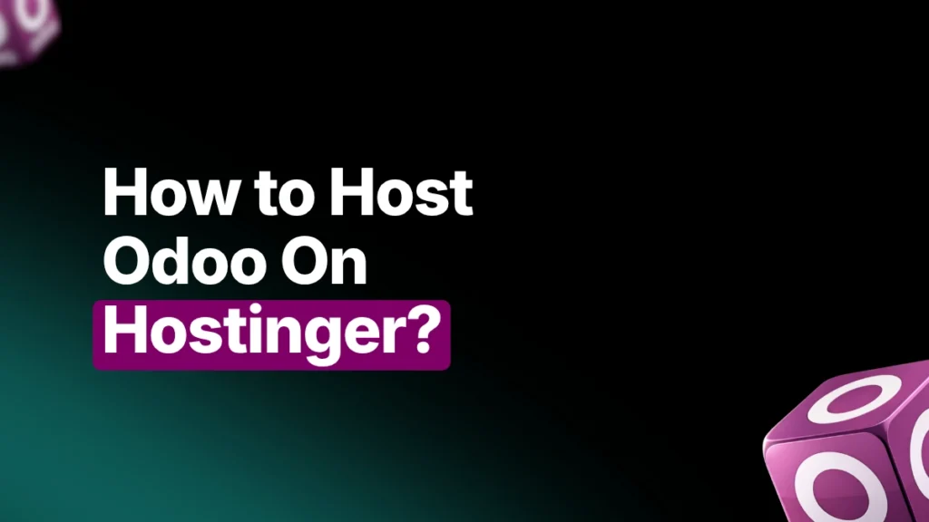 How to Host Odoo On Hostinger