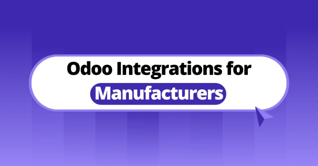 Odoo Integrations for Manufacturers